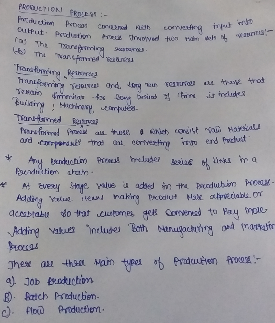 PRODUETION PROCER Production o comaeiconveding Output. Production rues Invotved tuoo Horn dak bb ra) The zanr Poerira Sasucos CEJ The Trans-formed Gesar transfosig anitrmed Rearre FranifooedPres au these ard mto end fodust Adding Value Heans making Product Mohlappedable or adoptable So that cou tones tek CanNencod to Pau nolo Adding Valtues nclude Both Manulachtond Mtin B. Ratch Psuduction.