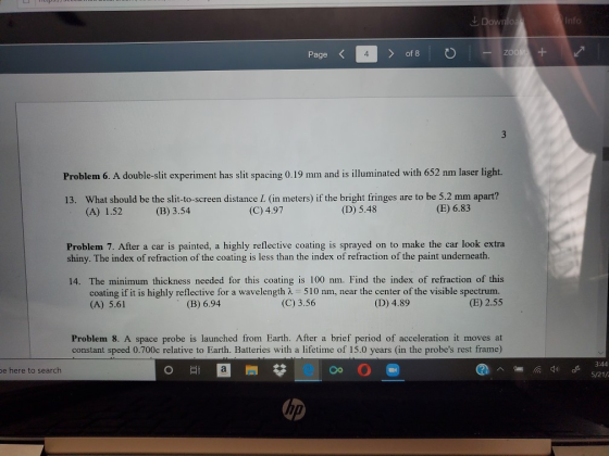 Download Unfo Page 4 of 8 ZOOM + 3 Problem 6. A double-slit experiment has slit spacing 0.19 mm and is illuminated with 652 n