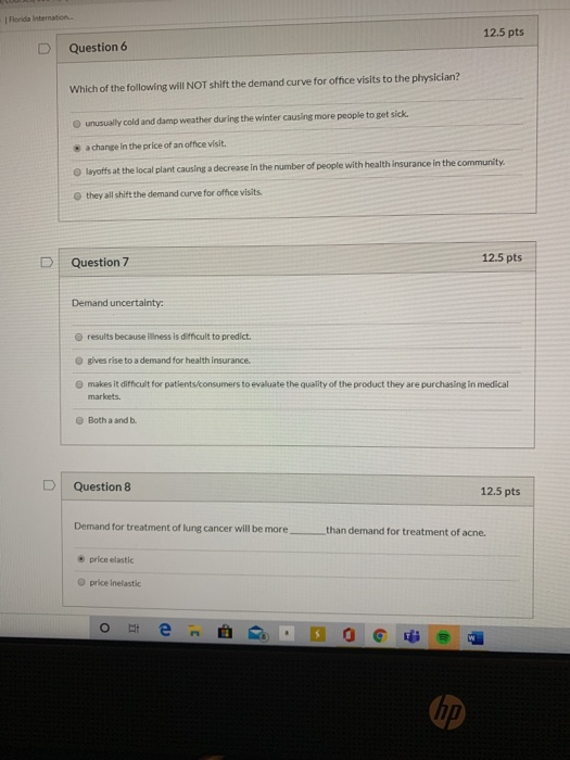 Florida Internation 12.5 pts Question 6 Which of the following will NOT shift the demand curve for ofhce visits to the physic