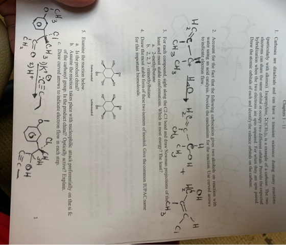Chapters 1-11 1. Carbenes are diradicals and can have a transient existence during many reaction (particularly with alkenes).
