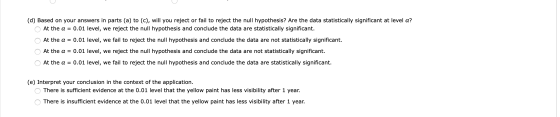 (d) Based on your answers in parts (a) to (c), will you reject or fail to reject the null hypothesis? Are the data statistica