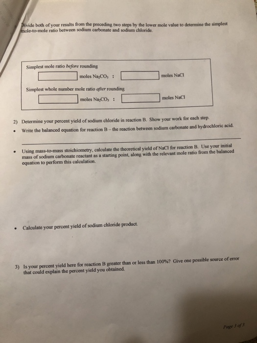 Sivide both of your results from the preceding two steps by the lower mole value to determine the simplest mole-to-mole ratio