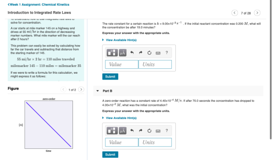 Week 1 Assignment: Chemical Kinetics Introduction to Integrated Rate Laws 7 of 28> solve for concentration. The rate constant