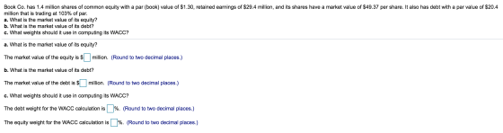 Book Co. has 1.4 million shares of common equity with a par (book) value of $1.30, retained earnings of $29.4 million, and it