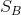 S_{B}
