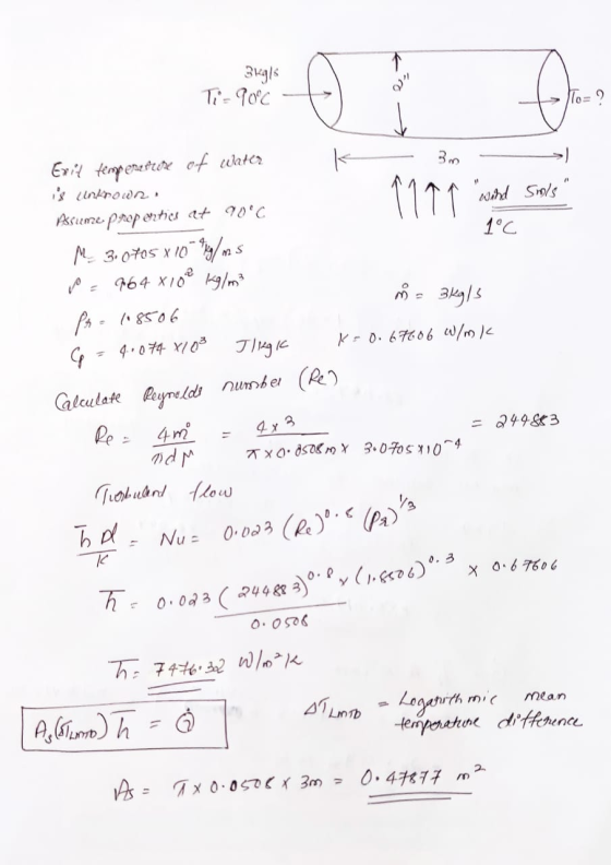 1 3kg/s Ti=90°C a To=2 3 7 1191 word sinds 1°C Exit tempereftene of water is unknown. Asume properties at 90°C M 3.0705 x 10