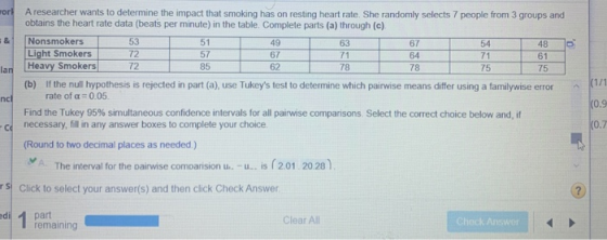 or Are lan A researcher wants to determine the impact that smoking has on resting heart rate. She randomly selects 7 people f