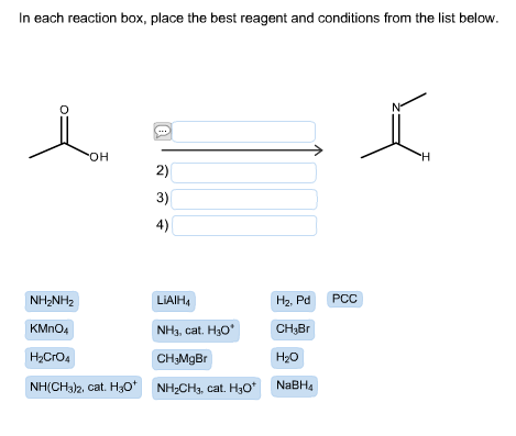 In each reaction box, place the best reagent and c