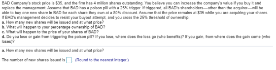 BAD Companys stock price is $35, and the firm has 4 million shares outstanding. You believe you can increase the companys v
