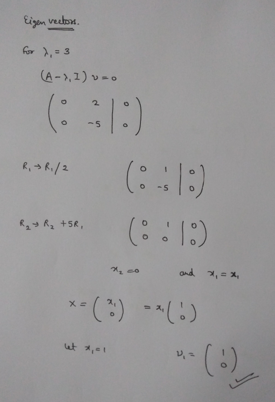 Eigen vectors. for d=3 (A-7, I) v=0 Rzy Rz +5R, оо *** (8.10) Nao and X,= x *= (%) = 2 (6) let X=1