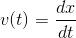 v(t) = \frac{dx}{dt}