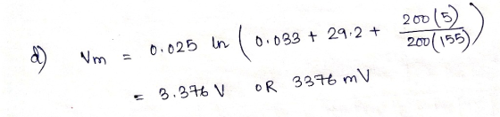 d) Nm = 0.025 in (0.033 + 29.2 + 20015)) = 3.376 V OR 3376 mV