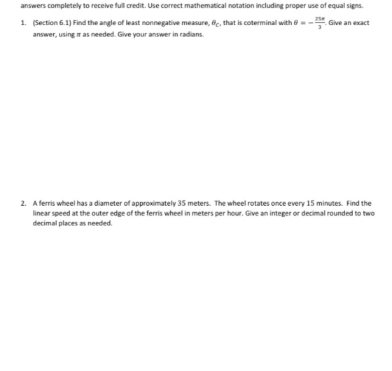answers completely to receive full credit. Use correct mathematical notation including proper use of equal signs. Give an exa