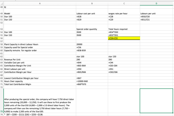 48 b) 49 Model 50 Star 100 51 Star 150 52 Labour cost per unit =B28 =B29 wages rate per hour =C28 =C29 Labours per unit =B50/