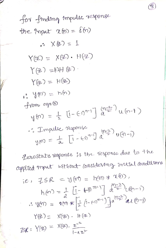 for finding impulse response the input 26m) = 8m) or X2 = 1 YZ) = XD. H(Z) Y(Z) =47H ) Yz)=HZ) r: y0) = bb) from ean y6] = {