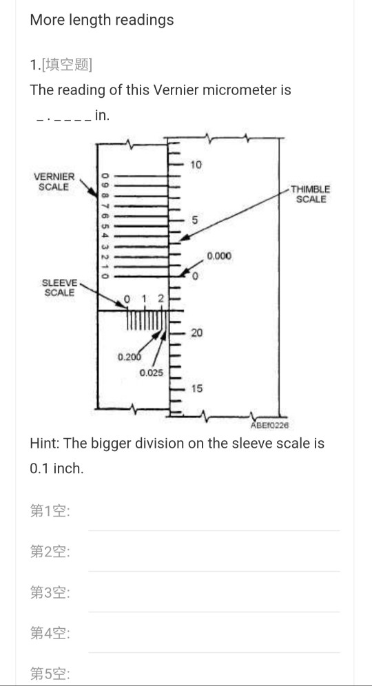 More length readings 1.[10 The reading of this Vernier micrometer is in. 10 VERNIER SCALE THIMBLE SCALE 0.000 0 SLEEVE SCALE