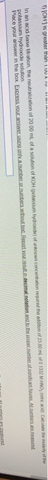 DOH) is greater than I IU MNO K e y In an acid-baseration, the neutralization of 2000 ml of a solution of KOH (potassium Hydr
