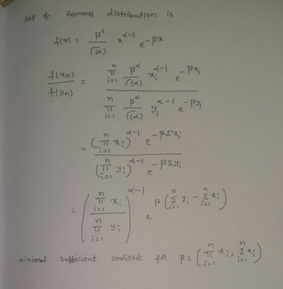 Gamma distribution is xe P f(an) (yn) (α) に、 n4-1 ,二1 e. minimal subtícient statistic fo 尸