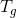 T_{g}
