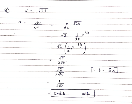 B.) ve 12t az_dv- 12t_ dt dt 2Nt [:: t = 55 WIO = 0.316 units. I