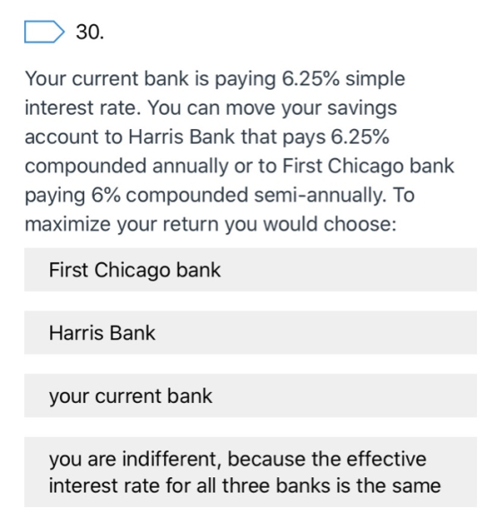 D 30. Your current bank is paying 6.25% simple interest rate. You can move your savings account to Harris Bank that pays 6.25