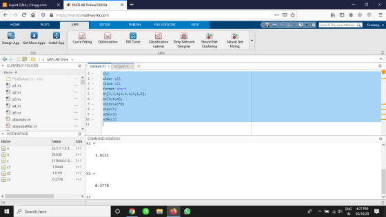 Expert Q&A | Chegg.com MATLAB Online R2020a x + O https://matlab.mathworks.com lil = HOME PLOTS APPS EDITOR PUBLISH FILE VERS