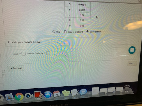5 0.0164 6 0,008 7 0.04 8 0.02 0.05 O Help Copy to Clipboard Download CSV Provide your answer below standard deviation mean=