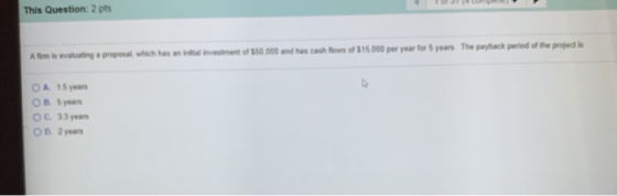 This Question: 2 pts A firm is evaluating a proposal, which has an initial investment of $50,000 and has cash fows of $15.000