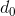 d_0