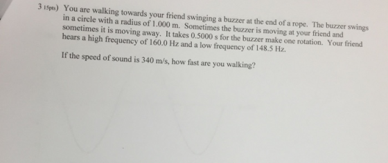 You are walking towards your friend swinging a buz