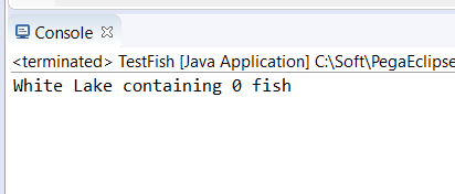 Console X terminated> TestFish Java Application] C. Soft PegaEclipse White Lake containing 0 fish