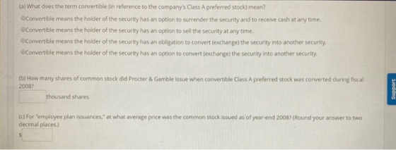 (a) What does the term convertible (in reference to the companys Class A preferred stock) mean? OConvertible means the holde