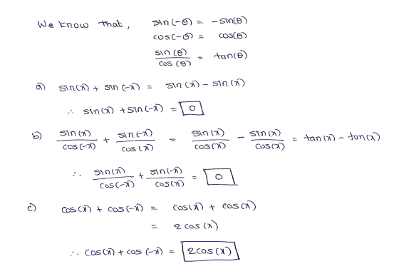 We know that , sin(-0 = -sino) COS (-) cos(o) sin con cos con tanco) Sincan + sin(-20 = sincan - Sinan .. sin (2) + sin(-2) b