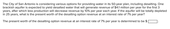 The City of San Antonio is considering various options for providing water in its 50-year plan, including desalting. One brac