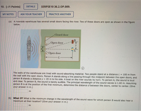10. [-/1 Points] DETAILS SERPSE10 36.2.OP.009. MY NOTES ASK YOUR TEACHER PRACTICE ANOTHER (a) A riverside warehouse has sever