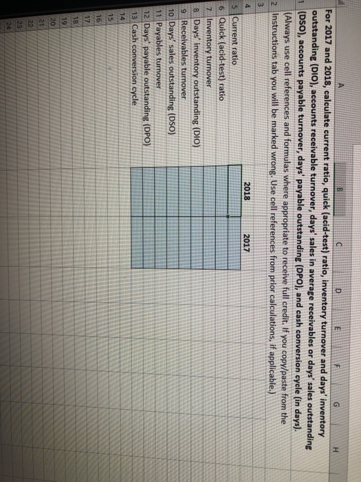 CHIHIHI THI D ÀI THE HAI ANH EM G H For 2017 and 2018, calculate current ratio, quick (acid-test) ratio, inventory turnover a