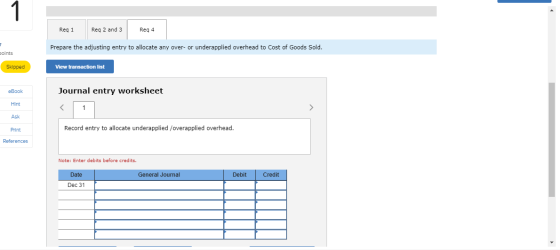 1 Req 1 Req 2 and 3 Req 4 Prepare the adjusting entry to alllocate any over- or underapplied overhead to Cost of Goods Sold.