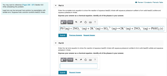 Review I Constants Periodic Table You may want to reference (Pages 336-337) Section 8.6 while completing this problem Part A