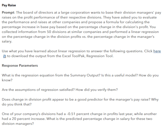 Pay Raise Prompt: The board of directors at a large corporation wants to base their division managers pay raises on the prof