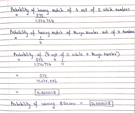 Probability of having match of 4 out of 5 white numbers 275 1,370,754 Probability of having match of Mongo Numbers out of il