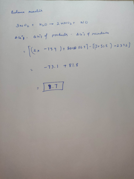 Balane ruedii 3N0₂ + H2O → 2 HNO3T NO Aug. aut of products - Anir of reactory -19.9 ) + 51886.7]-[{3x5 1.8) -237.2] -73.1 +81