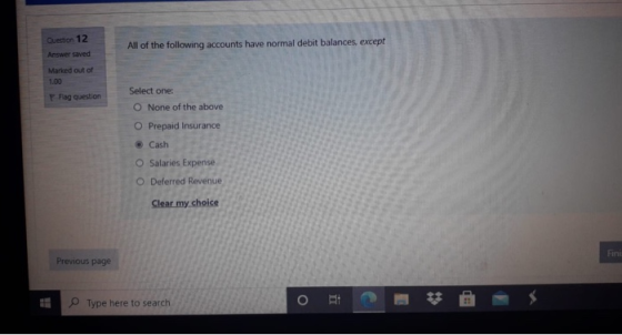 Question 12 Answer saved All of the following accounts have normal debit balances, except Marked out of 1.00 Pag question Sel