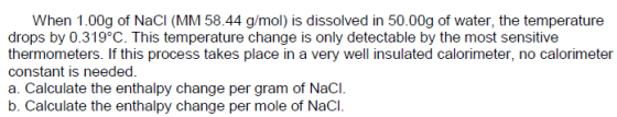 When 1.00g of NaCl (MM 58.44 g/mol) is dissolved i