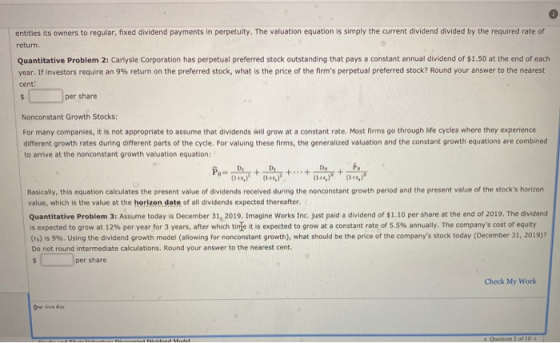 entities its owners to regular, fixed dividend payments in perpetuity. The valuation equation is simply the current dividend