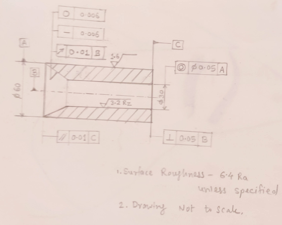 0-005 0.006 -0.013 O $0.05 A 2000 060 30 -3-2Rz -70-0110 II 0.05 B 1. Surface Roughness - 64 Ra unless specified 2. Drowing N