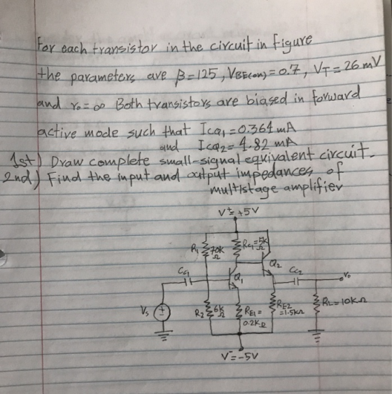 for each transistor in the circuit in figure the parameters ave B-125 , VeEcon) = 0.7, V1=2661 and yoz do Both transistors ar