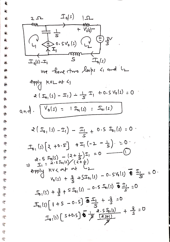 222 Iofs) 12 + Vuls- S + s 0.5V(s) 렇 I, som I g(s) - I, TO) we have two loops 4, and is Apply KVL at a al Io, (s) – 11) - $ I