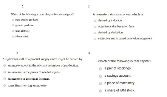 2 1 A normative statement is one which is: Which of the following is most likely to be a normal good? poor quality products d