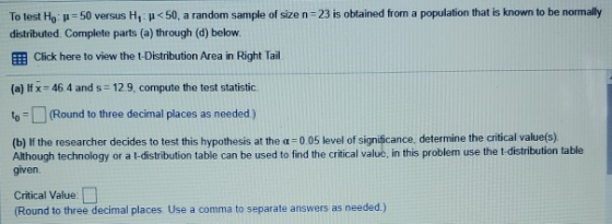 To test Ho = 50 versus Hy < 50, a random sample of size n=23 is obtained from a population that is known to be normally distr