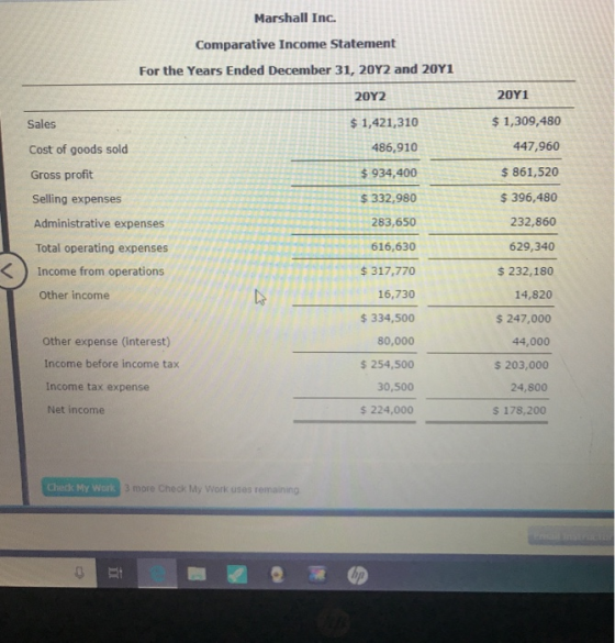 Marshall Inc. Comparative Income Statement For the Years Ended December 31, 2012 and 2041 2012 2011 Sales $ 1,421,310 486,910